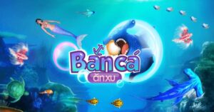 Tải game bắn cá để làm gì?